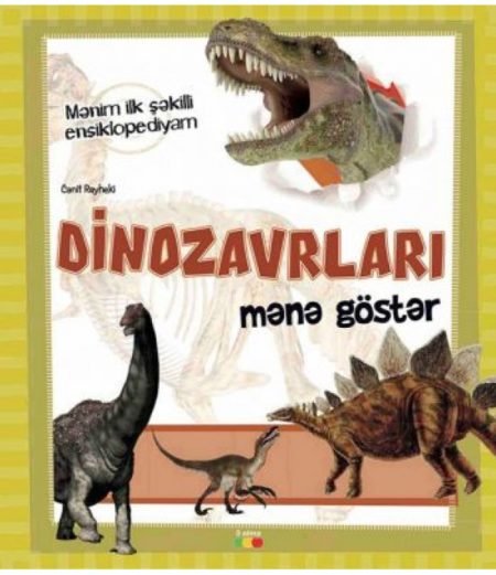 Dinozavrları mənə göstər